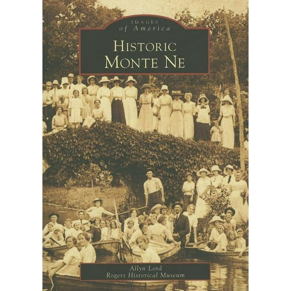 Images of America: Historic Monte Ne (Paperback)