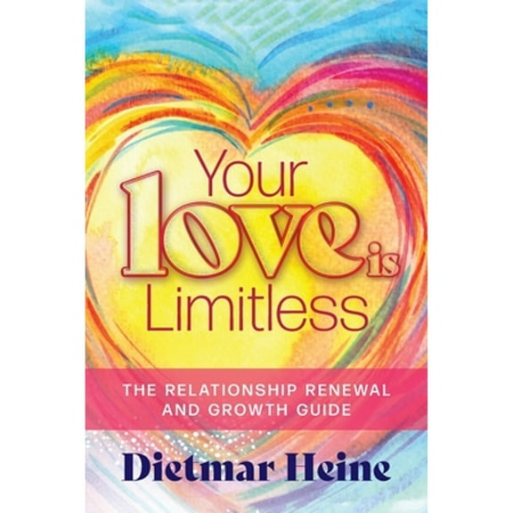 Your Love is Limitless: The Relationship Renewal and Growth Guide (Paperback)