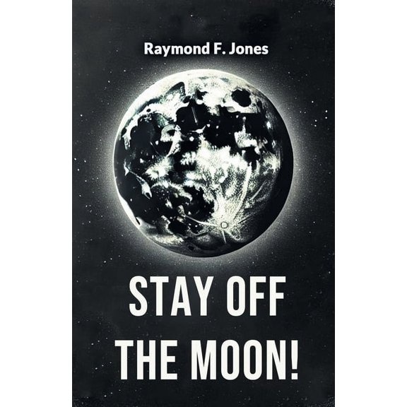 Stay off the Moon!, (Paperback)