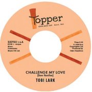 Lark,Tobi - Challenge My Love / Sweep It Out In The Shed - Music & Performance - Vinyl [7-Inch]