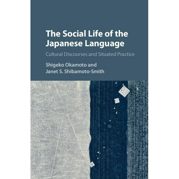 The Social Life of the Japanese Language, (Hardcover)