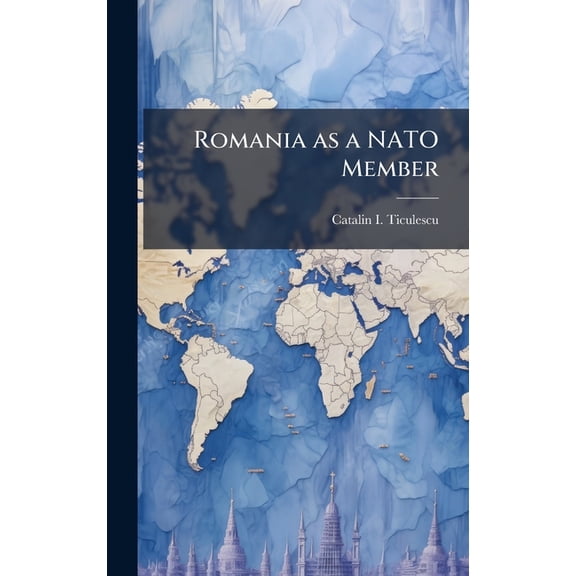 Romania as a NATO Member, (Hardcover)
