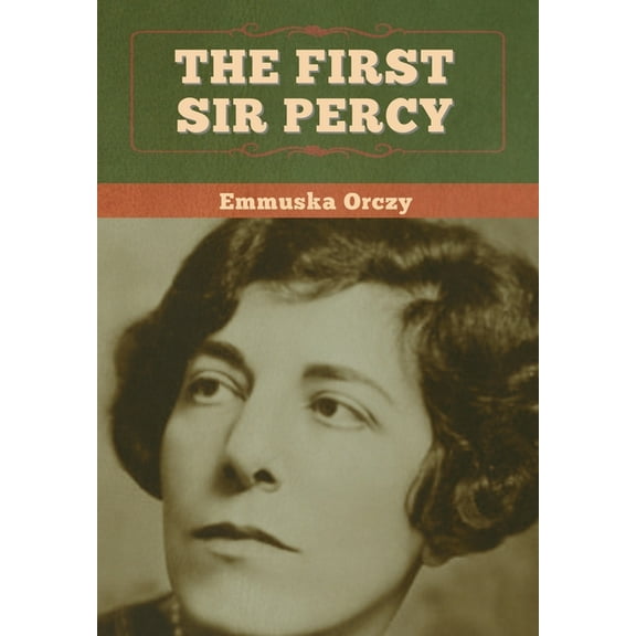 The First Sir Percy, (Hardcover)