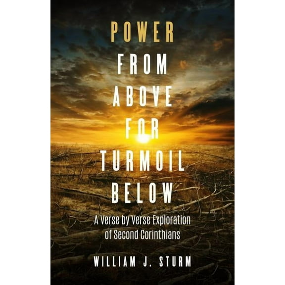 Power from Above for Turmoil Below (Paperback)