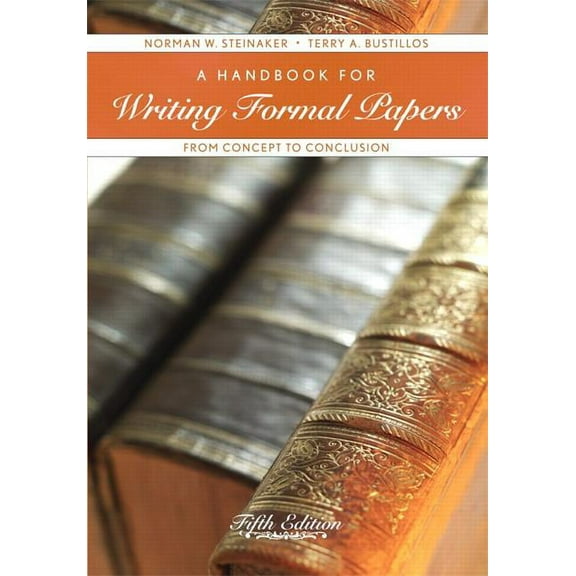 A Handbook for Writing Formal Papers: From Concept to Conclusion