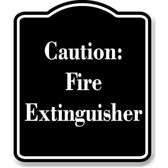 Caution Fire Extinguisher BLACK Aluminum Composite Sign 15''x18''
