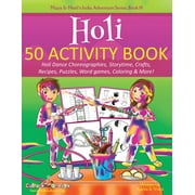 Maya & Neel's India Adventure: Holi 50 Activity Book: Holi Dance Choreographies, Storytime, Crafts, Recipes, Puzzles, Word games, Coloring & More! (Paperback)