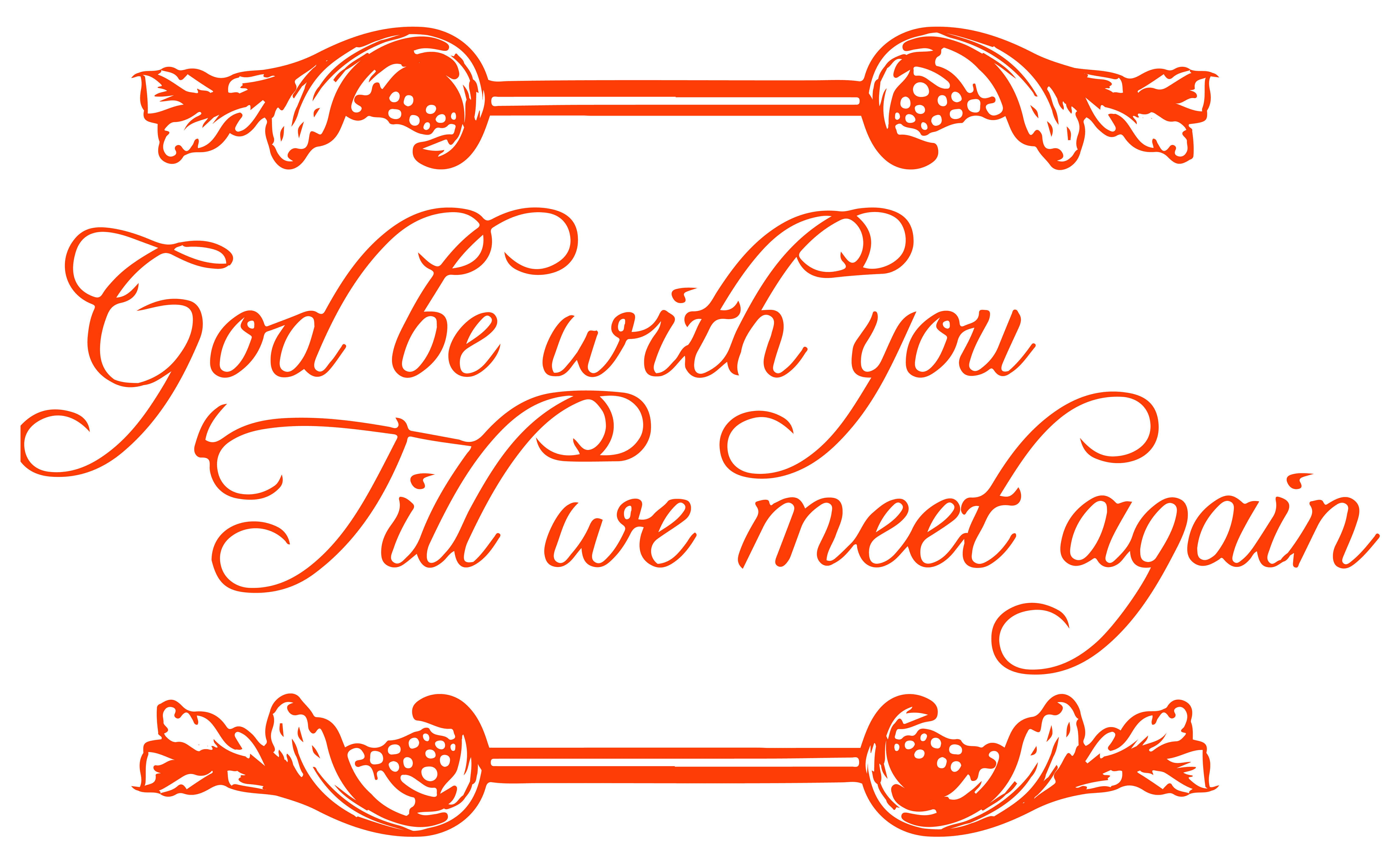 God be with you til we meet again Vinyl Decal Sticker Quote Large Orange