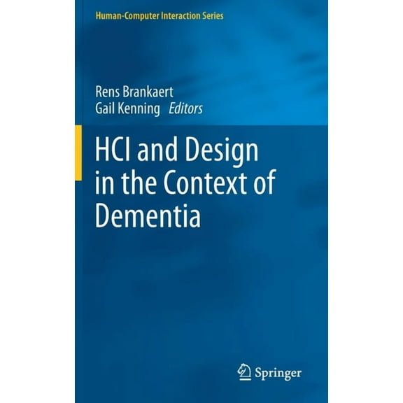 Human-Computer Interaction Hci and Design in the Context of Dementia, (Hardcover)