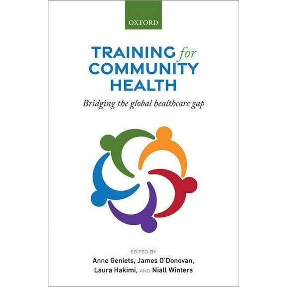 Training for Community Health: Bridging the Global Health Care Gap, (Paperback)