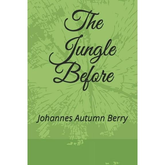 The Jungle Before (Paperback)