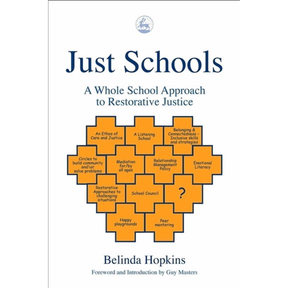 Just Schools: A Whole School Approach to Restorative Justice, (Paperback)