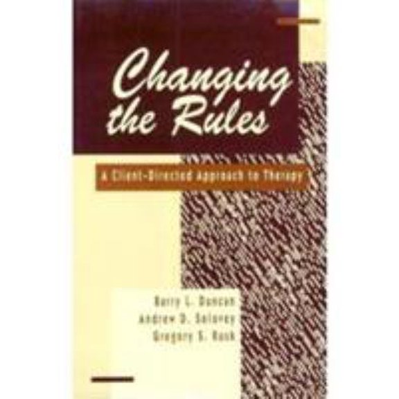 Pre-Owned Changing the Rules: A Client-Directed Approach to Therapy (Hardcover) 0898621089 9780898621082