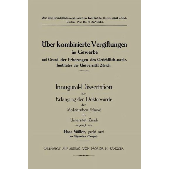 Ãeber Kombinierte Vergiftungen Im Gewerbe Auf Grund Der Erfahrungen Des Gerichtlich-Mediz. Institutes Der UniversitÃ¤t ZÃ¼, (Paperback)