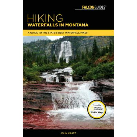Hiking Waterfalls in Montana : A Guide to the State's Best Waterfall (Best Hikes In Montana)