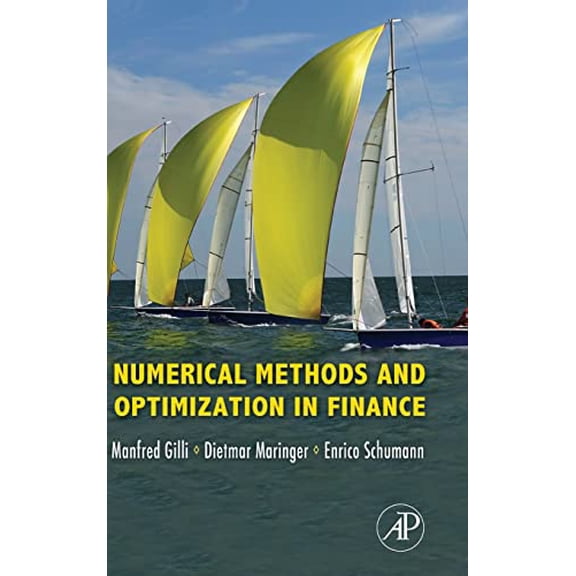 Pre-Owned Numerical Methods and Optimization in Finance (Hardcover) by Manfred Gilli, Dietmar Maringer, Enrico Schumann