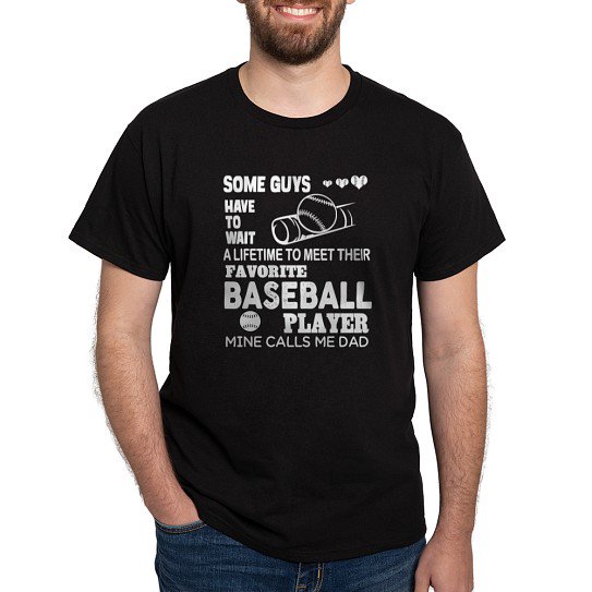 CafePress - My Favorite Baseball Player Calls Me Dad T T Shirt - Men's Classic Cotton T-Shirts