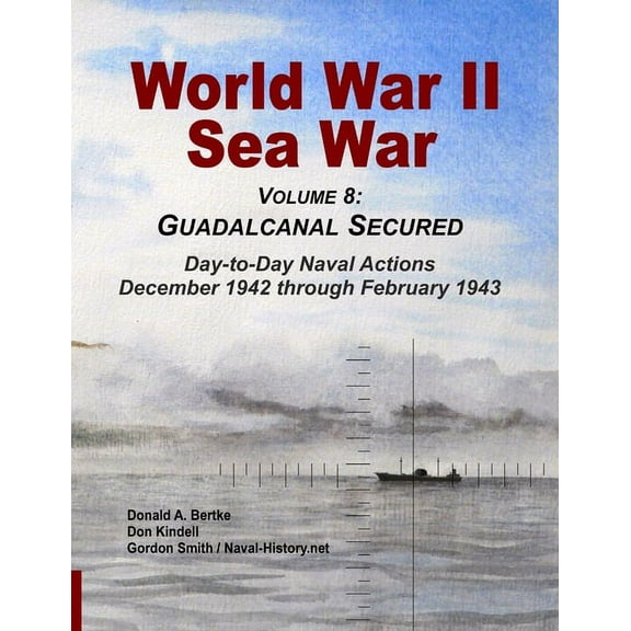 World War II Sea War, Vol 8: Guadalcanal Secured (Paperback)