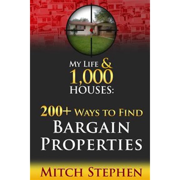 Pre-Owned My Life & 1,000 Houses : 200+ Ways to Find Bargain Properties