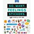 thumbnail image 1 of So. Many. Feelings Stickers.: 2,600 Stickers pour Chaque Humeur (Pipsticks+Workman), 1 of 2