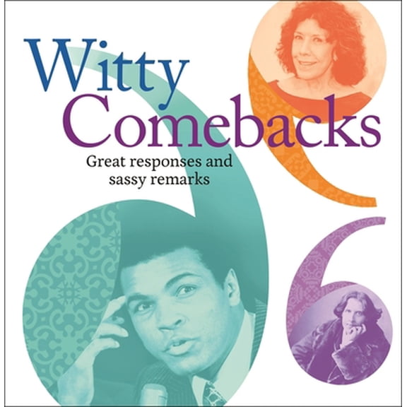 Pre-Owned Witty Comebacks: Great Responses and Sassy Remarks (Paperback) 1838576134 9781838576134