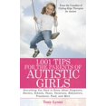 thumbnail image 1 of Pre-Owned 1,001 Tips for the Parents of Autistic Girls: Everything You Need to Know about Diagnosis, Doctors, Schools, Taxes, Vacations, Babysitters, Treatments (Paperback) 161608104X 9781616081041, 1 of 1