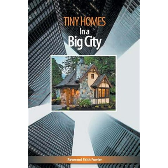 Tiny Homes In a Big City (Paperback)