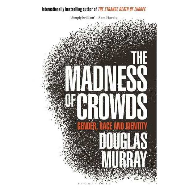 The Madness Of Crowds Gender Race And Identity Hardcover Walmart Com Walmart Com The Madness Of Crowds Gender Race And Identity Hardcover Walmart Com Walmart Com