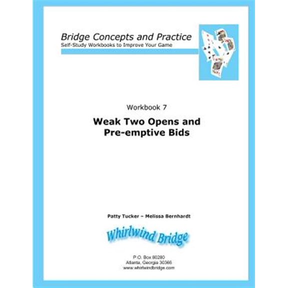Pre-Owned Weak Two Opens and Pre-emptive Bids: Bridge Concepts and Practice (Paperback) 0615797121 9780615797120
