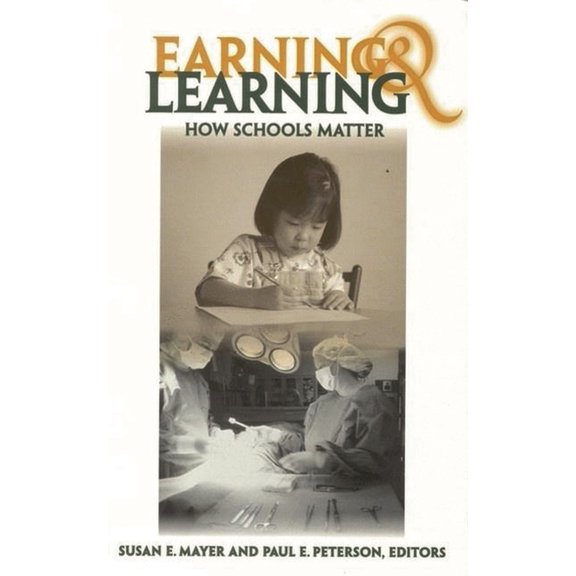 Earning and Learning: How Schools Matter, (Paperback)