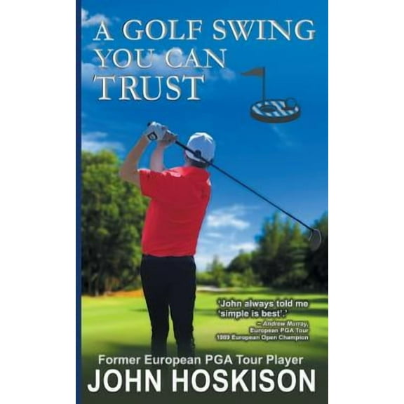 A Golf Swing You Can Trust