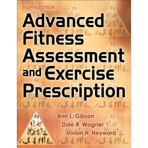 Pre-Owned Advanced Fitness Assessment and Exercise Prescription, 9781492561347, 1492561347, Hardcover, Eighth edition