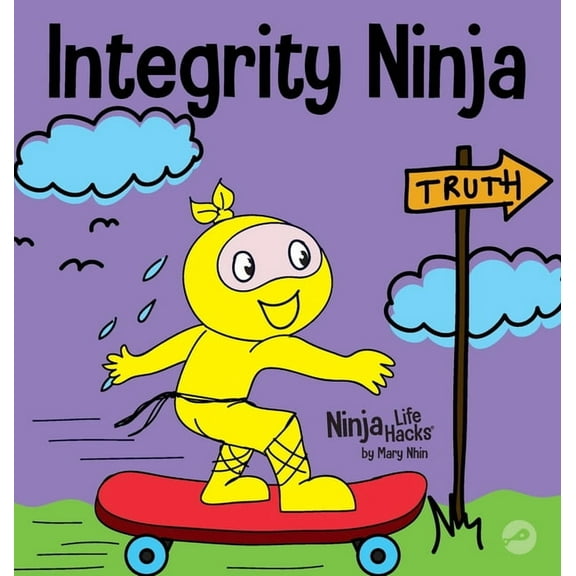 Ninja Life Hacks Integrity Ninja: A Social, Emotional Children's Book About Being Honest and Keeping Your Promises, Book 61, (Hardcover)