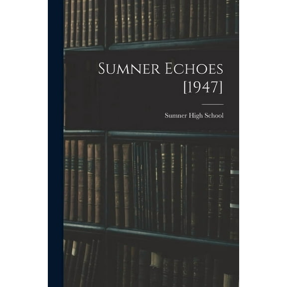 Sumner Echoes [1947], (Paperback)