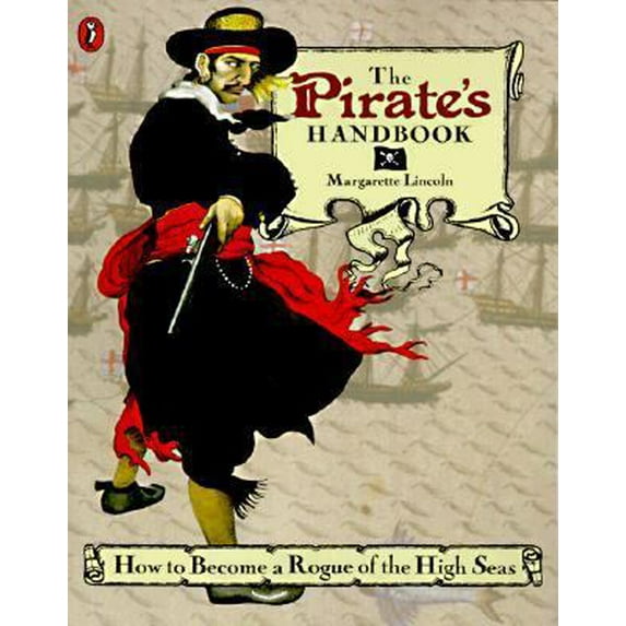 Pre-Owned The Pirate's Handbook: How to Become a Rogue of the High Seas (Paperback) 0140559884 9780140559880