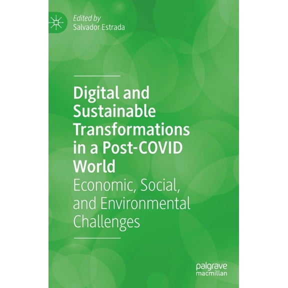 Digital and Sustainable Transformations in a Post-Covid World: Economic, Social, and Environmental Challenges, (Hardcover)