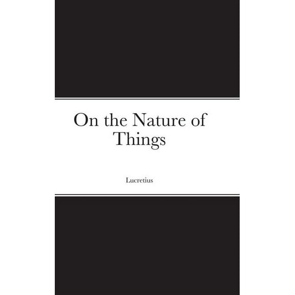On the Nature of Things, (Hardcover)