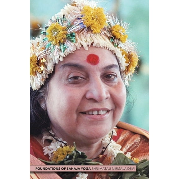 Foundations of Sahaja Yoga, (Paperback)