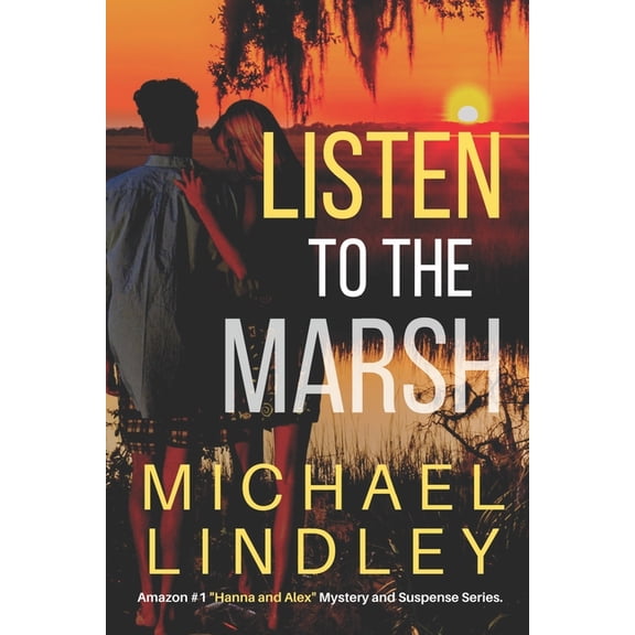 The Hanna and Alex Low Country Mystery S Listen to the Marsh, Book 8, (Paperback)