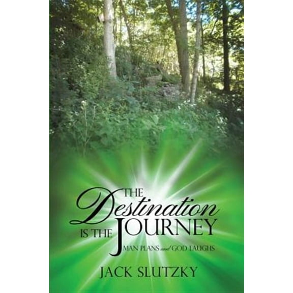 The Destination Is the Journey (Paperback)