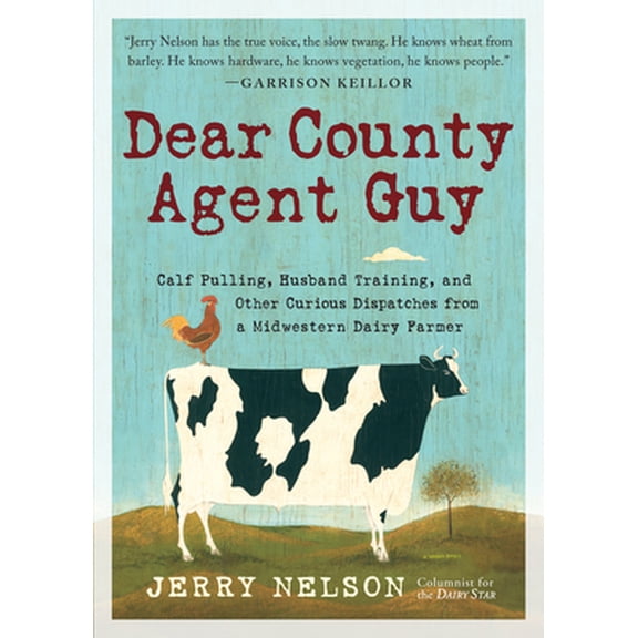 Pre-Owned Dear County Agent Guy: Calf Pulling, Husband Training, and Other Curious Dispatches from a Midwestern Dairy Farmer (Hardcover) 0761187278 9780761187271