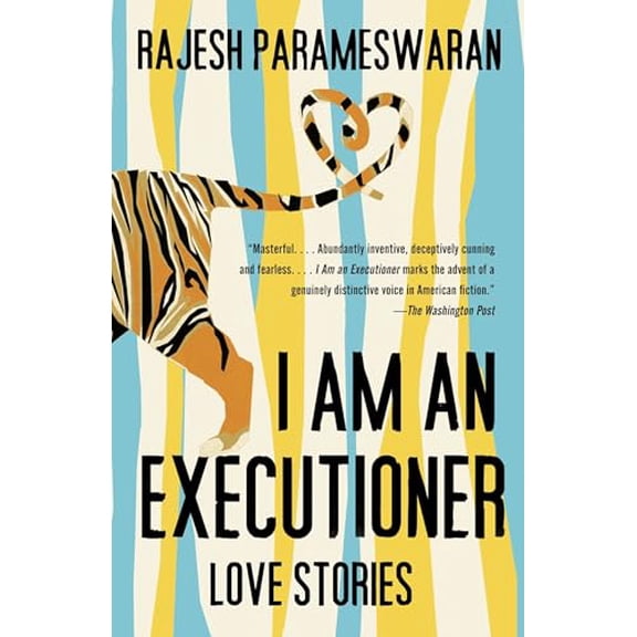 Pre-Owned I Am an Executioner: Love Stories (Paperback) 0307743411 9780307743411