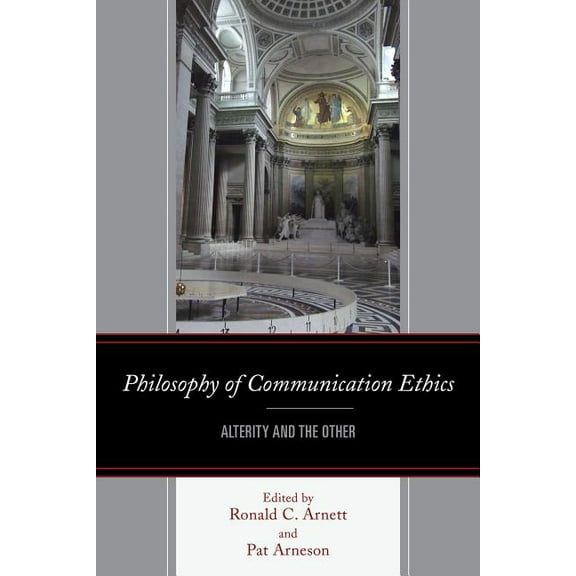 The Fairleigh Dickinson University Press Philosophy of Communication Ethics: Alterity and the Other, (Hardcover)