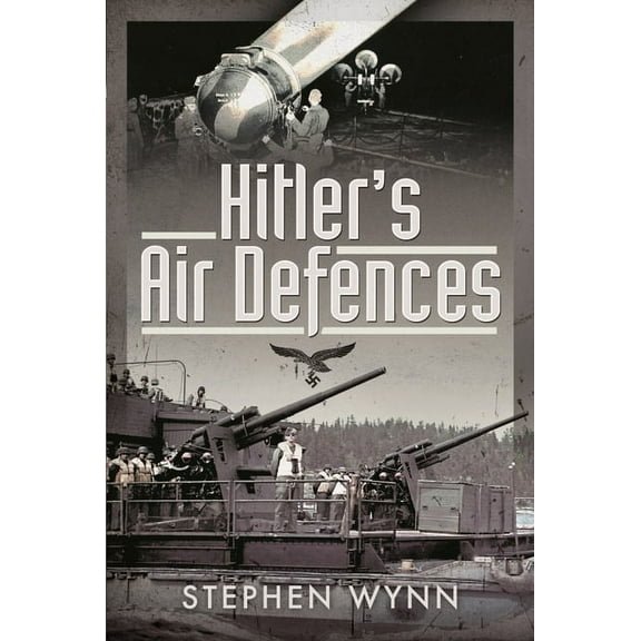 Hitler's Air Defences (Hardcover)