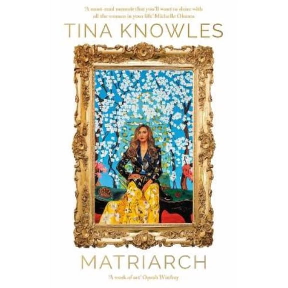Tina Knowles Matriarch (Paperback)