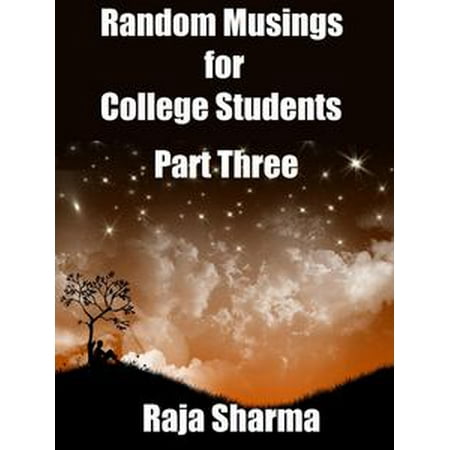 Random Musings for College Students: Part Three -