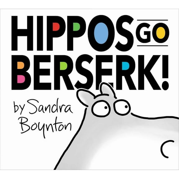 Hippos Go Berserk!: The 45th Anniversary Edition, (Hardcover)