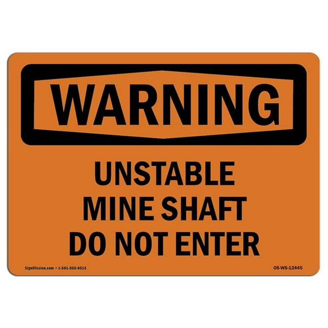 SignMission OS-WS-A-1218-L-12445 12 x 18 Po Panneau d'Avertissement OSHA - Puits de Mine Instable Ne Pas Entrer
