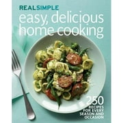 Pre-Owned Real Simple Easy, Delicious Home Cooking: 250 Recipes for Every Season and Occasion (Paperback 9781603209236) by Real Simple