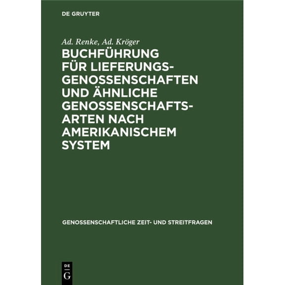 Genossenschaftliche Zeit- Und Streitfrag Buchführung Für Lieferungsgenossenschaften Und Ähnliche Genossenschaftsarten Nach Amerikanischem System, Book 16, (Hardcover)